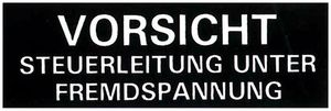 Klebeschild (Vorsicht Steuerleitung unter Fremdspannung)