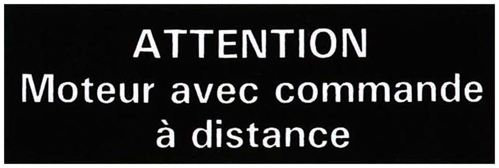 Klebeschild (Attention moteur avec commande à distance)